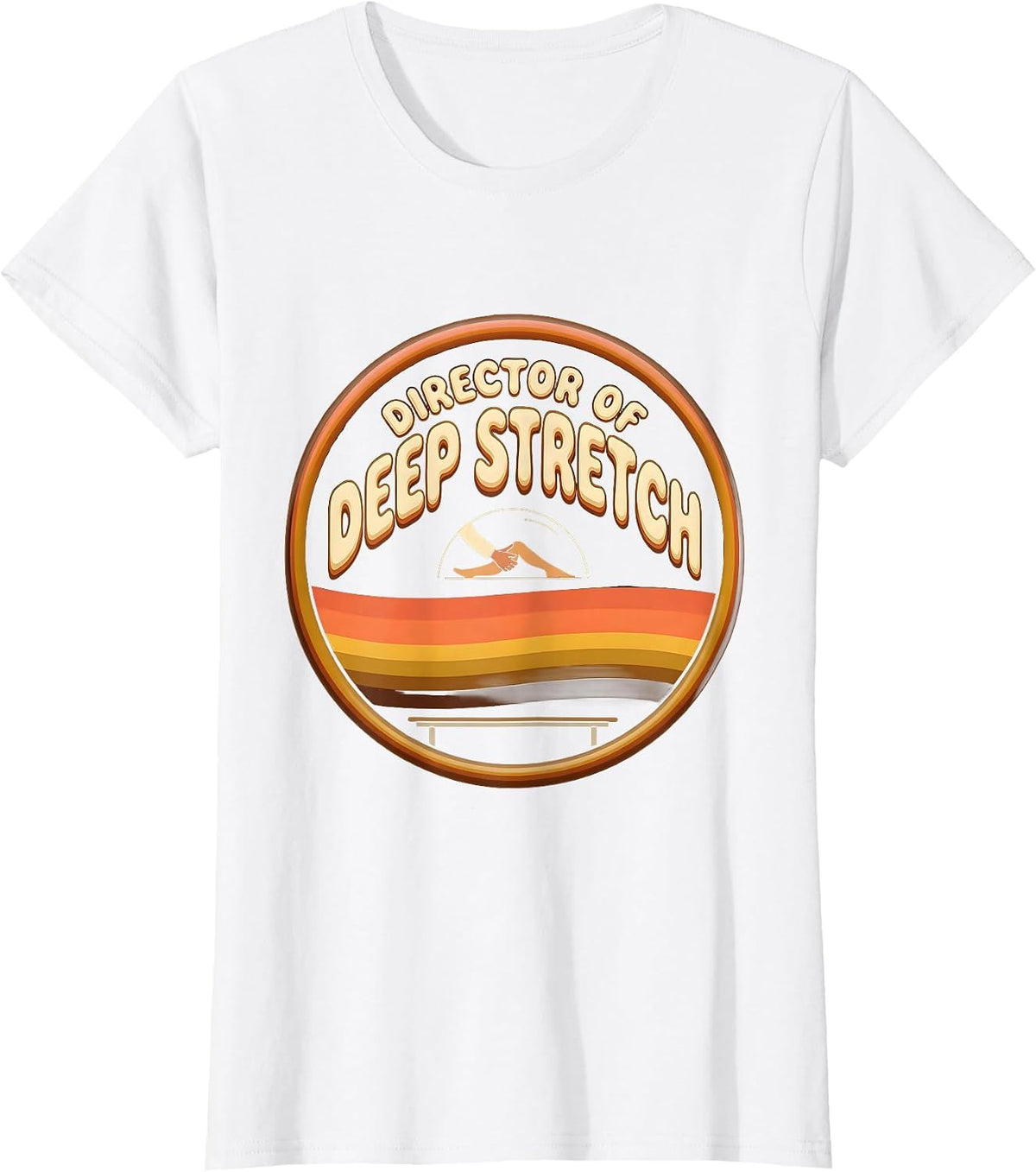 Director Of Deep Stretch Retro Funny Physical Therapist Gift T-Shirt - White