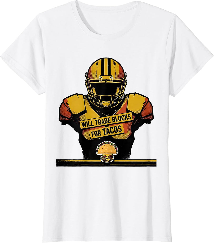 Women's Will Trade Blocks For Tacos Funny Football Lineman Humor T-Shirt - White