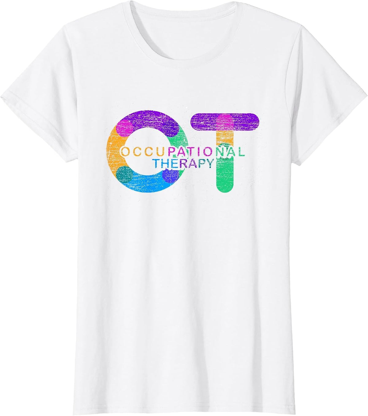 Occupational Therapy Colorful Occupational Therapist T-Shirt - White