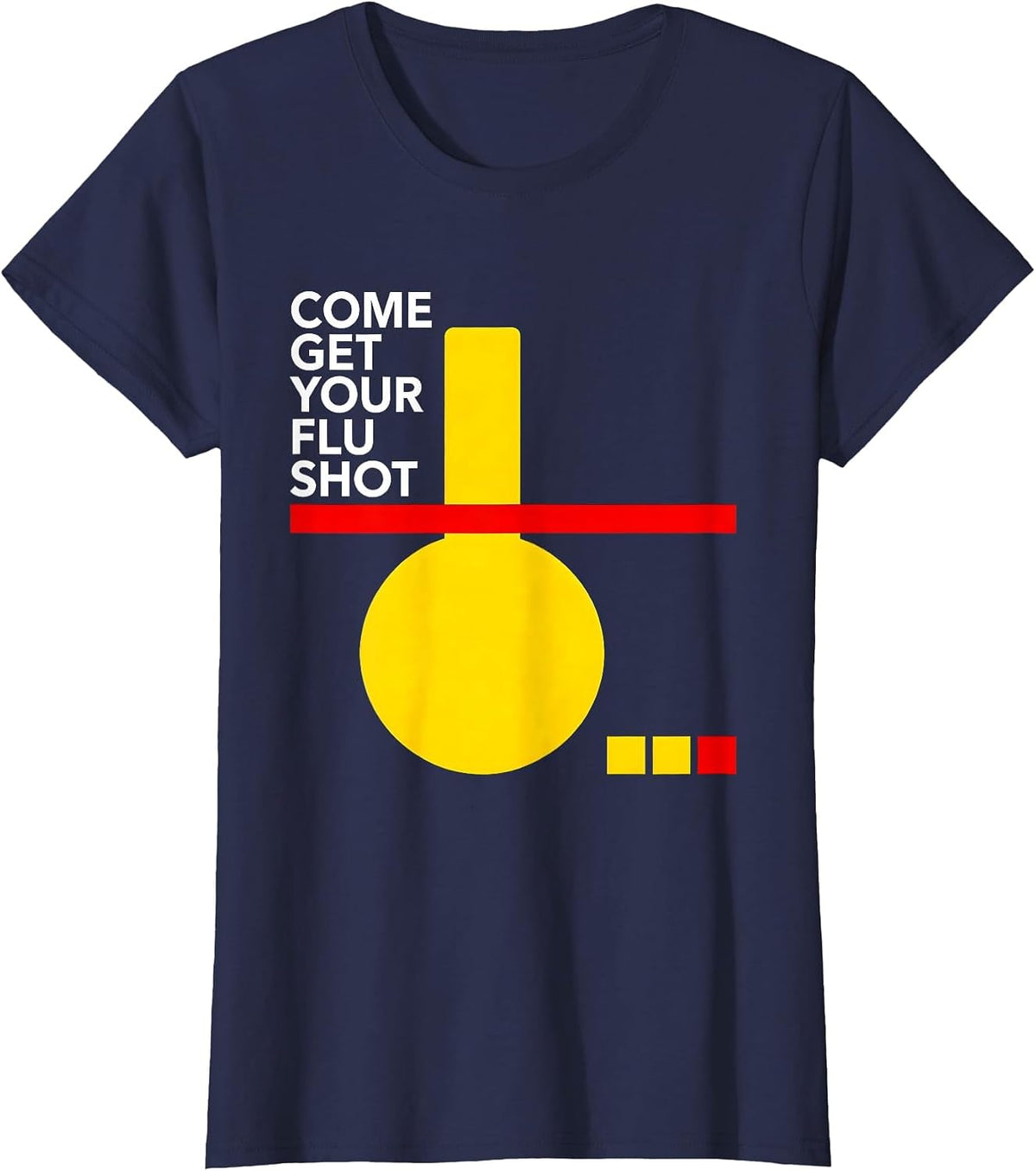 Women's Come Get Your Flu Shot Bauhaus Modern Nurse Halloween Humor T-Shirt - Navy Blue