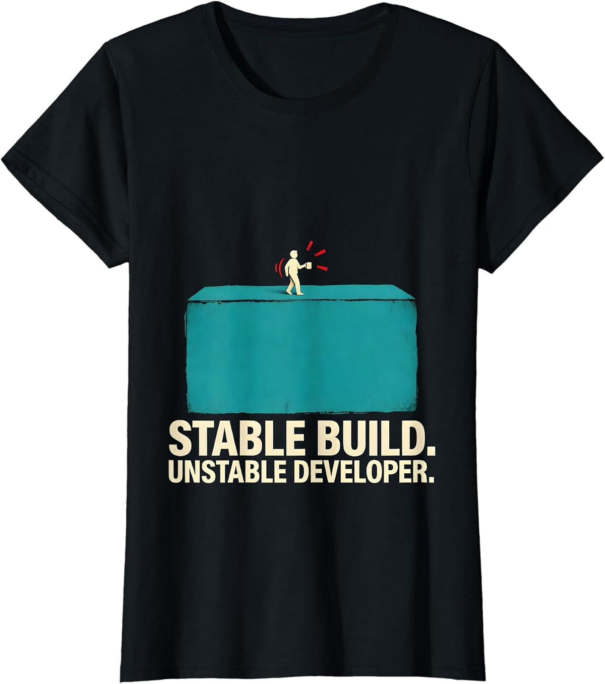 Women's Stable Build Unstable Developer Funny Programmer Gift T-Shirt - Black