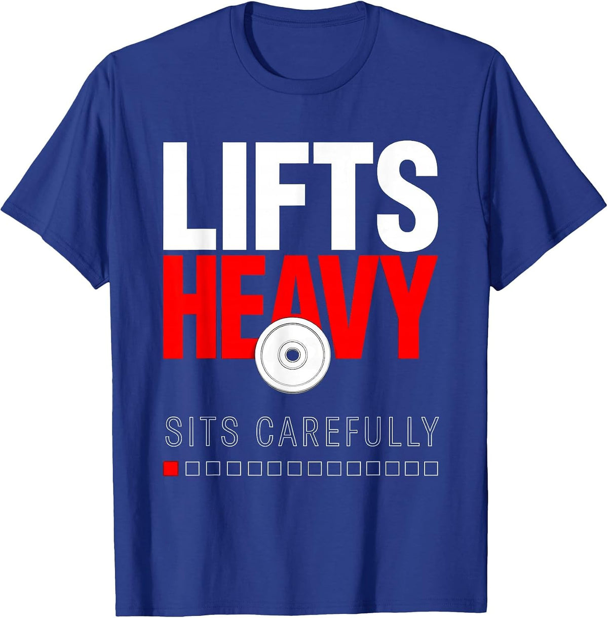 Men's Lifts Heavy Sits Carefully Funny Gym Workout Weightlifting T-Shirt - Royal Blue
