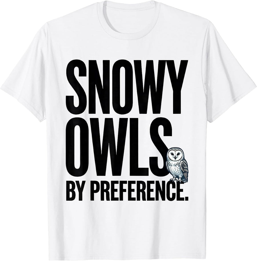 Men's Snowy Owls, By Preference Funny Owl Lover Retro Nature Humor T-Shirt - White