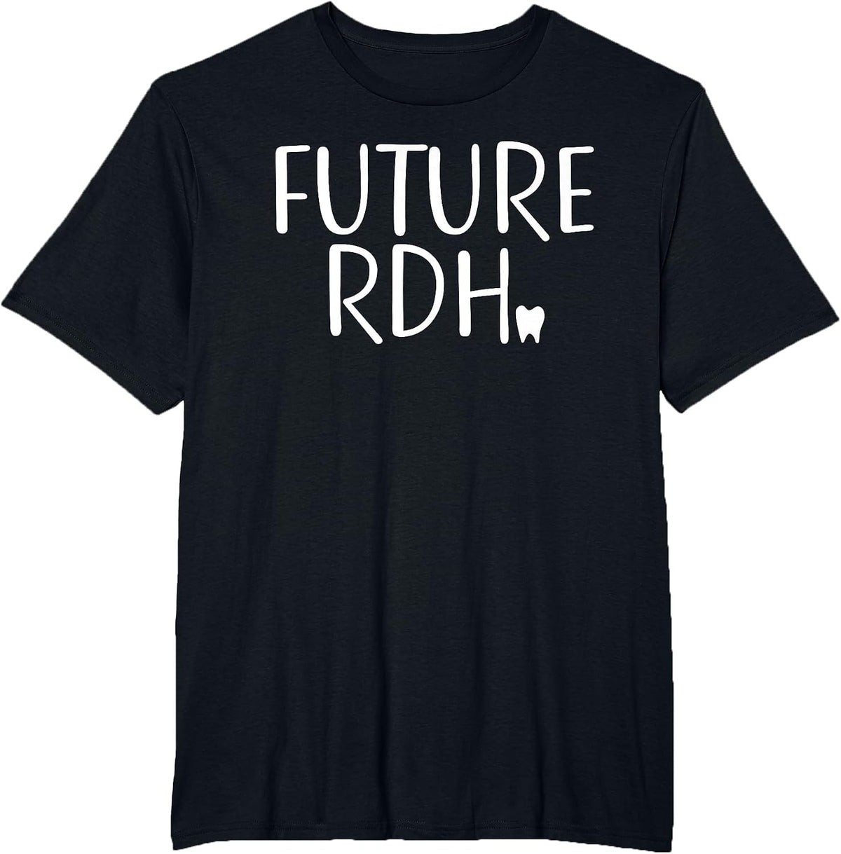 Future RDH Shirt Dental Hygienist Student T-Shirt T-Shirt - Black