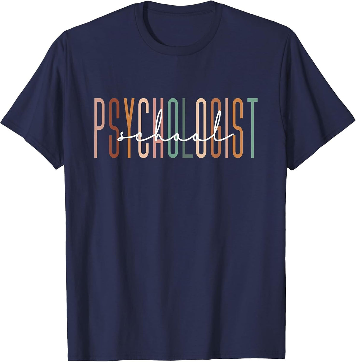 School Psychologist Psychology Teahcher Appreciation T-Shirt - Navy Blue