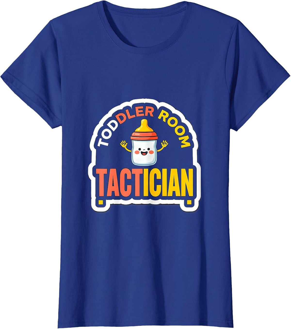 Women's Toddler Room Tactician Funny Daycare Teacher Provider Humor T-Shirt - Royal Blue