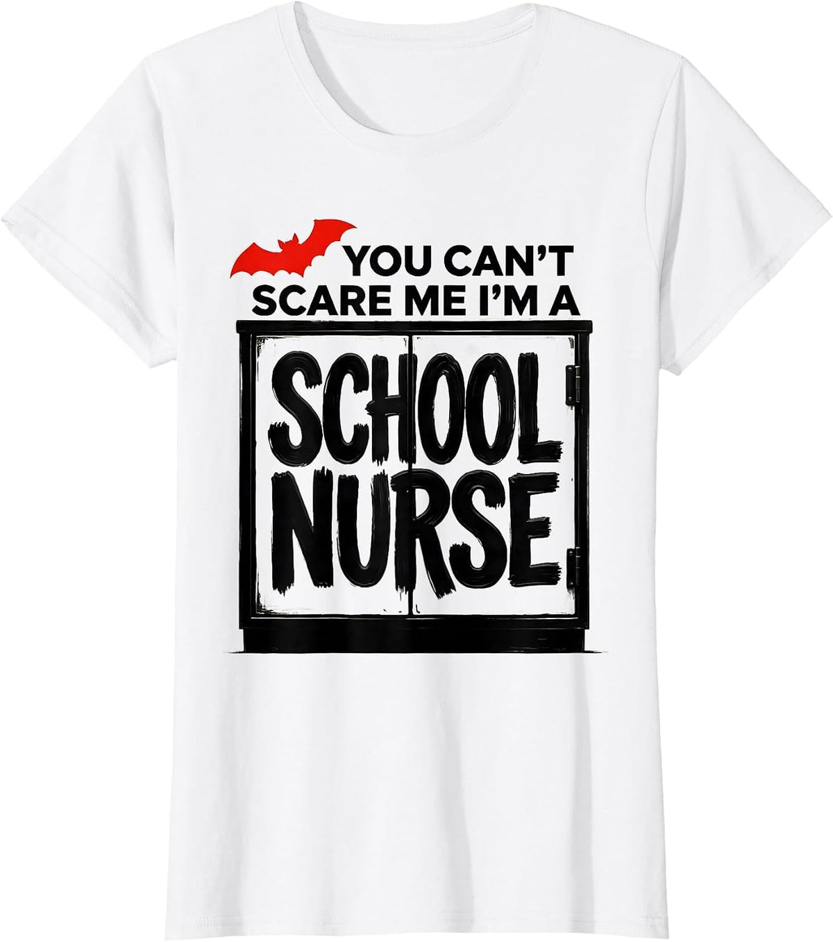 Women's You Can't Scare Me I'm A School Nurse Funny Halloween T-Shirt - White
