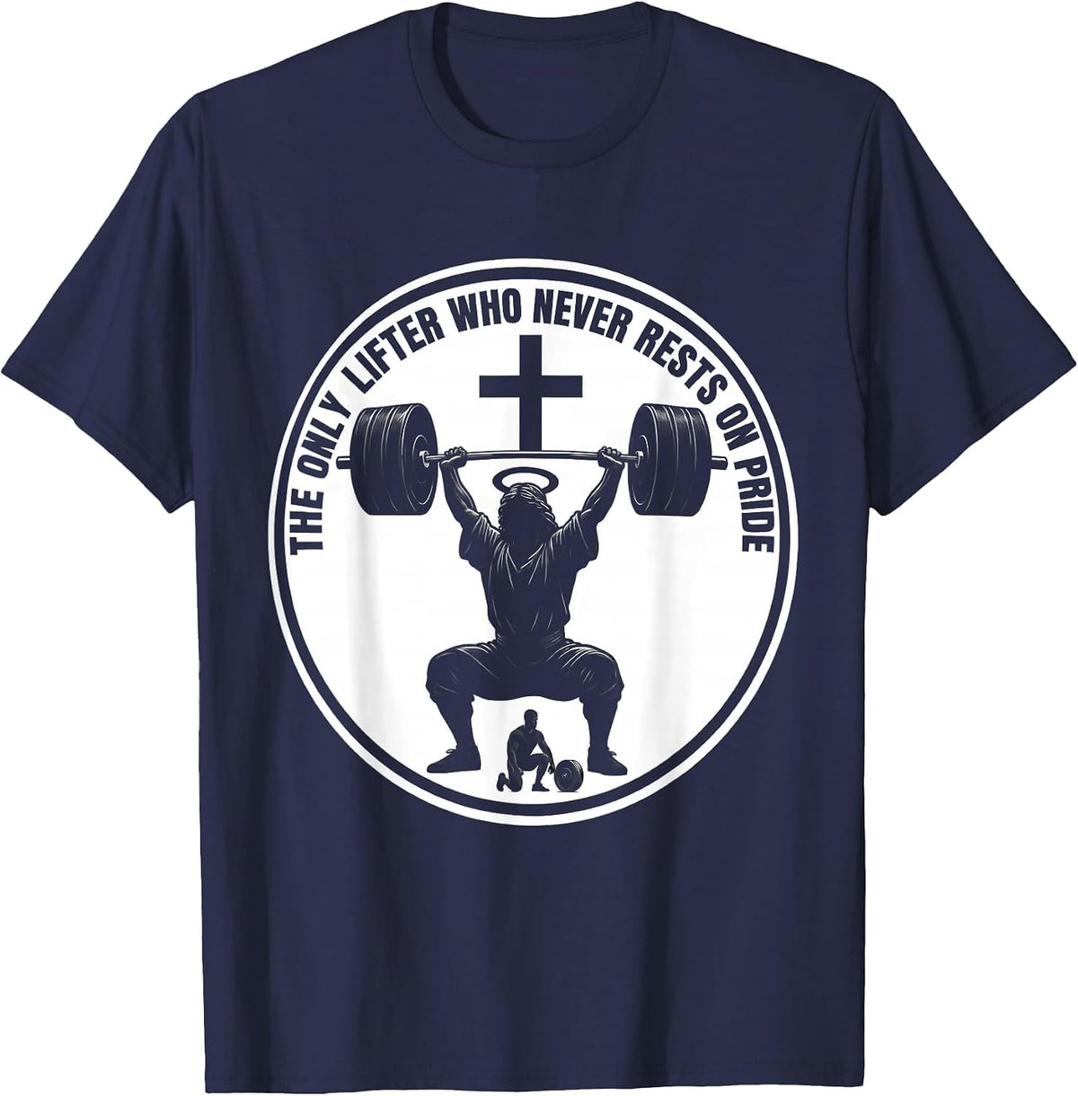 The Only Lifter Who Never Rests On Pride Christian Gym T-Shirt - Navy Blue