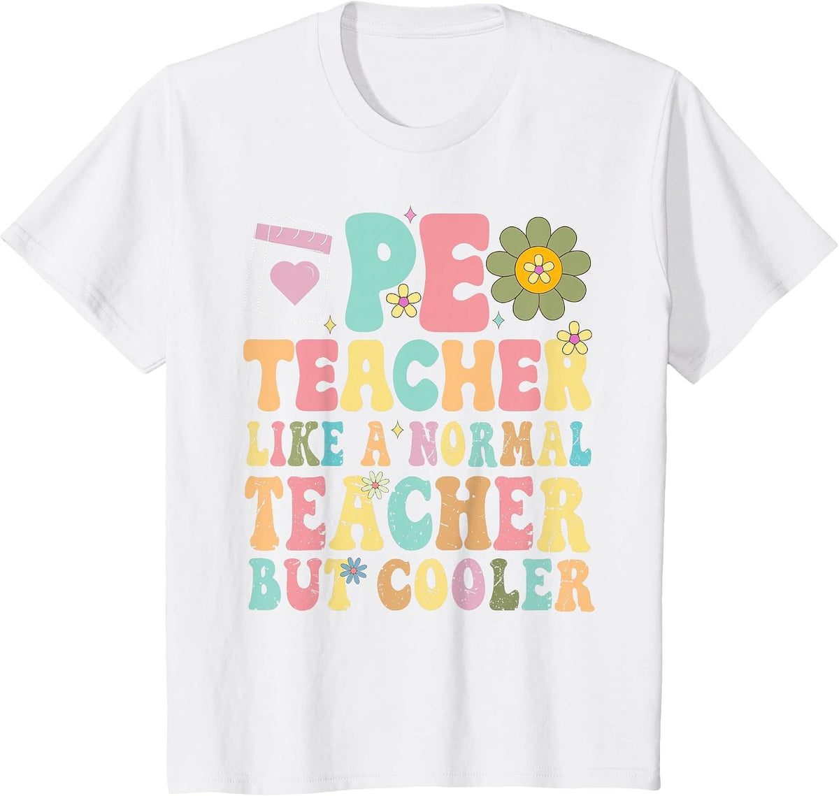 PE Teacher Like a Normal Teacher But Cooler Appreciation T-Shirt - White
