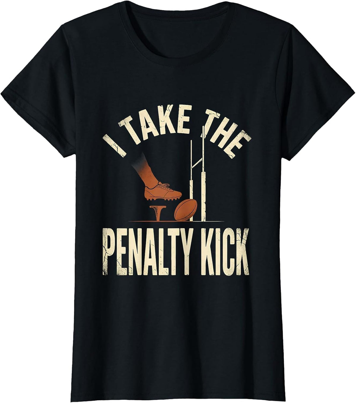 I Take The Penalty Kick Distressed Rugby Kicker Fan Gift T-Shirt - Black