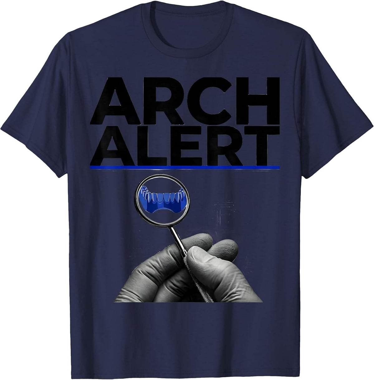 Arch Alert Swiss International Dental Team Humor T-Shirt - Navy Blue