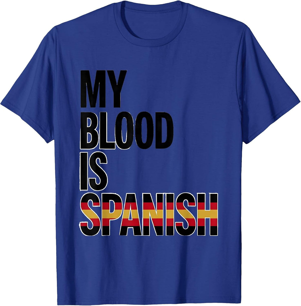 Men's My Blood Is Spanish Spanish Heritage Pride Souvenir T-Shirt - Royal Blue