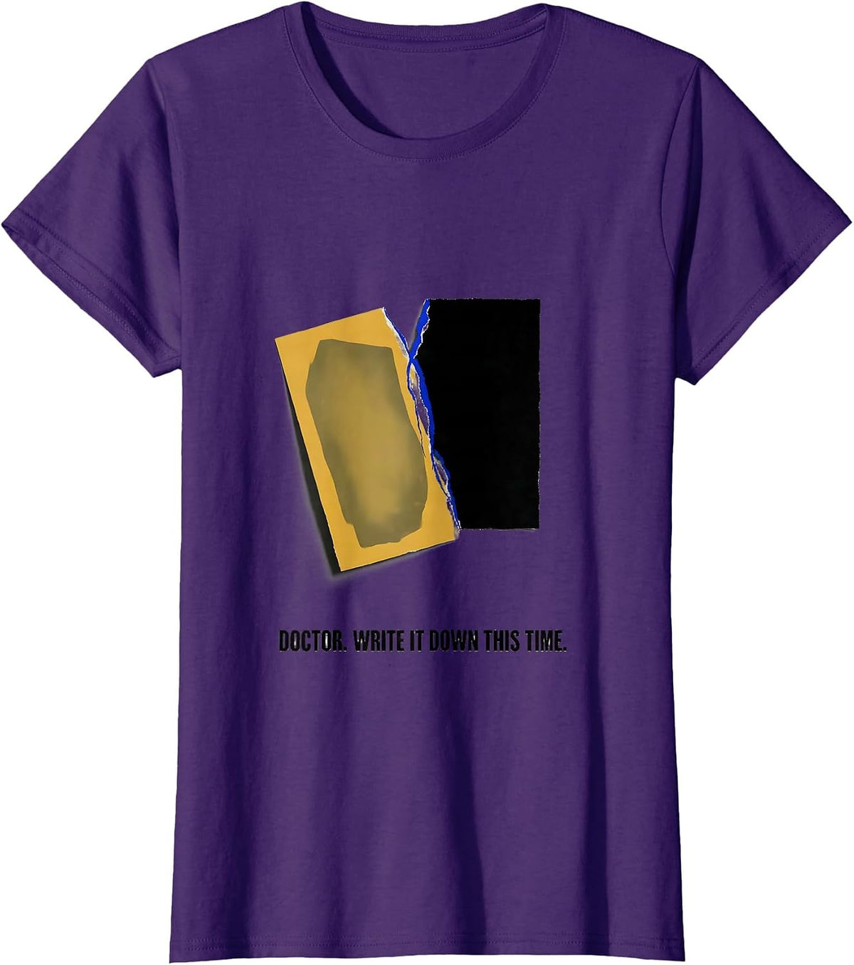 Women's Doctor Write It Down This Time Funny PhD Graduation Gift T-Shirt - Purple