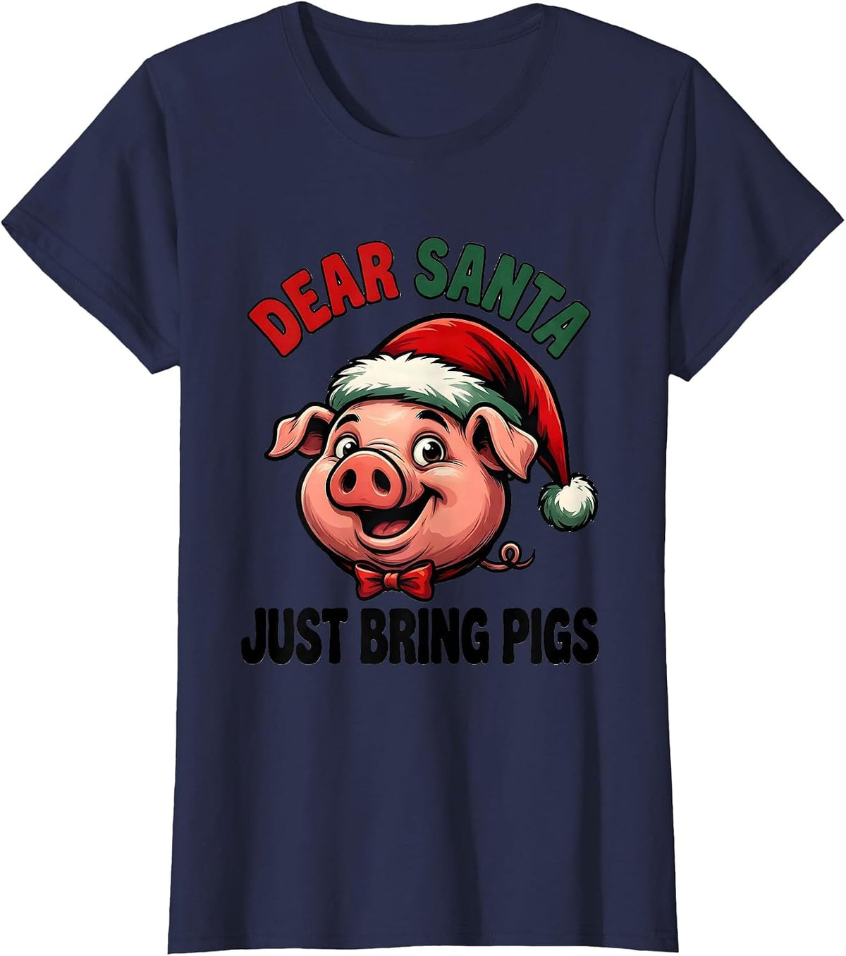 Women's Dear Santa Just Bring Pigs Funny Cartoon Pig Santa Hat T-Shirt - Navy Blue