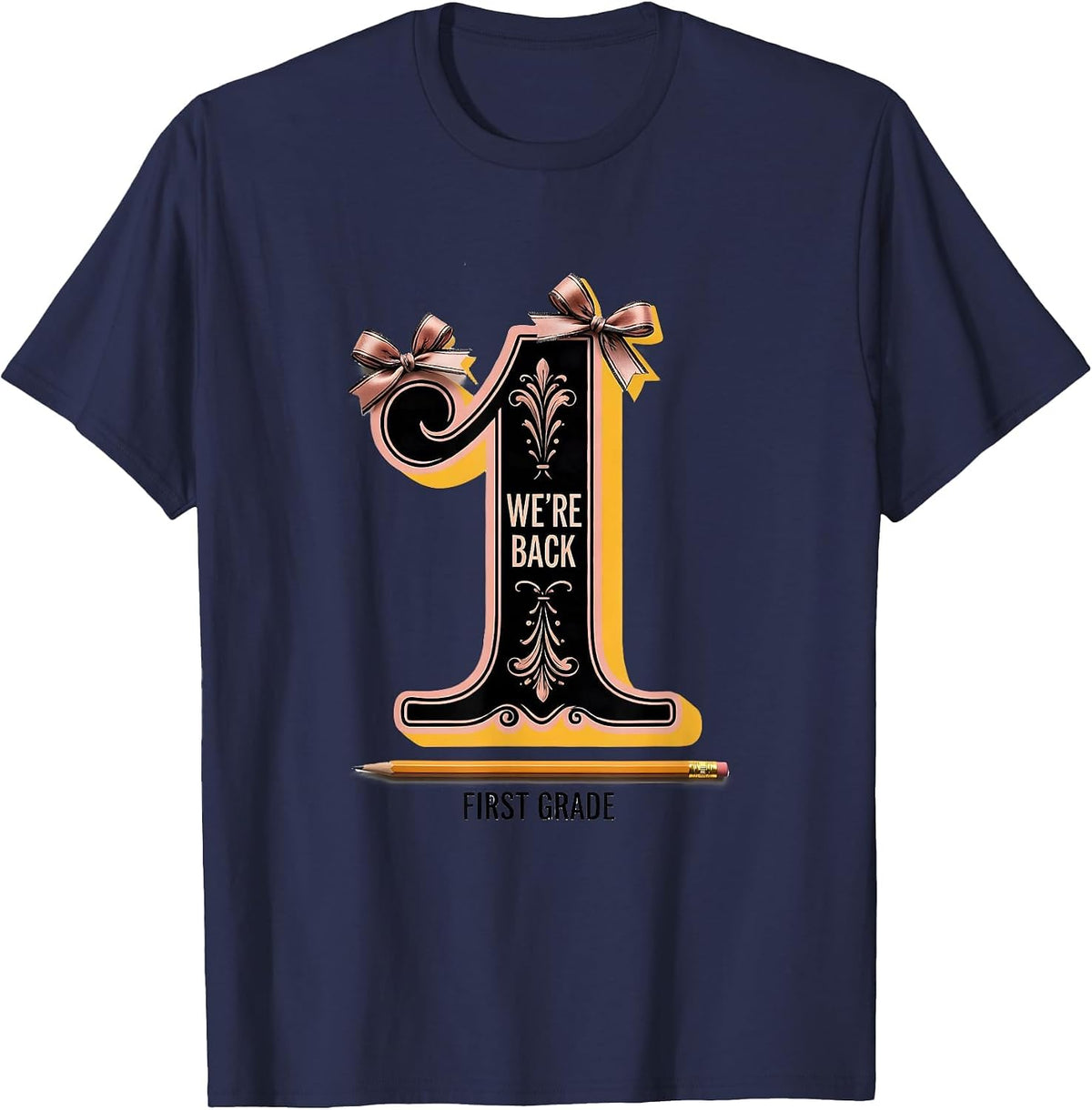 We're Back First Grade Cute Coquette Pencil First Day T-Shirt - Navy Blue