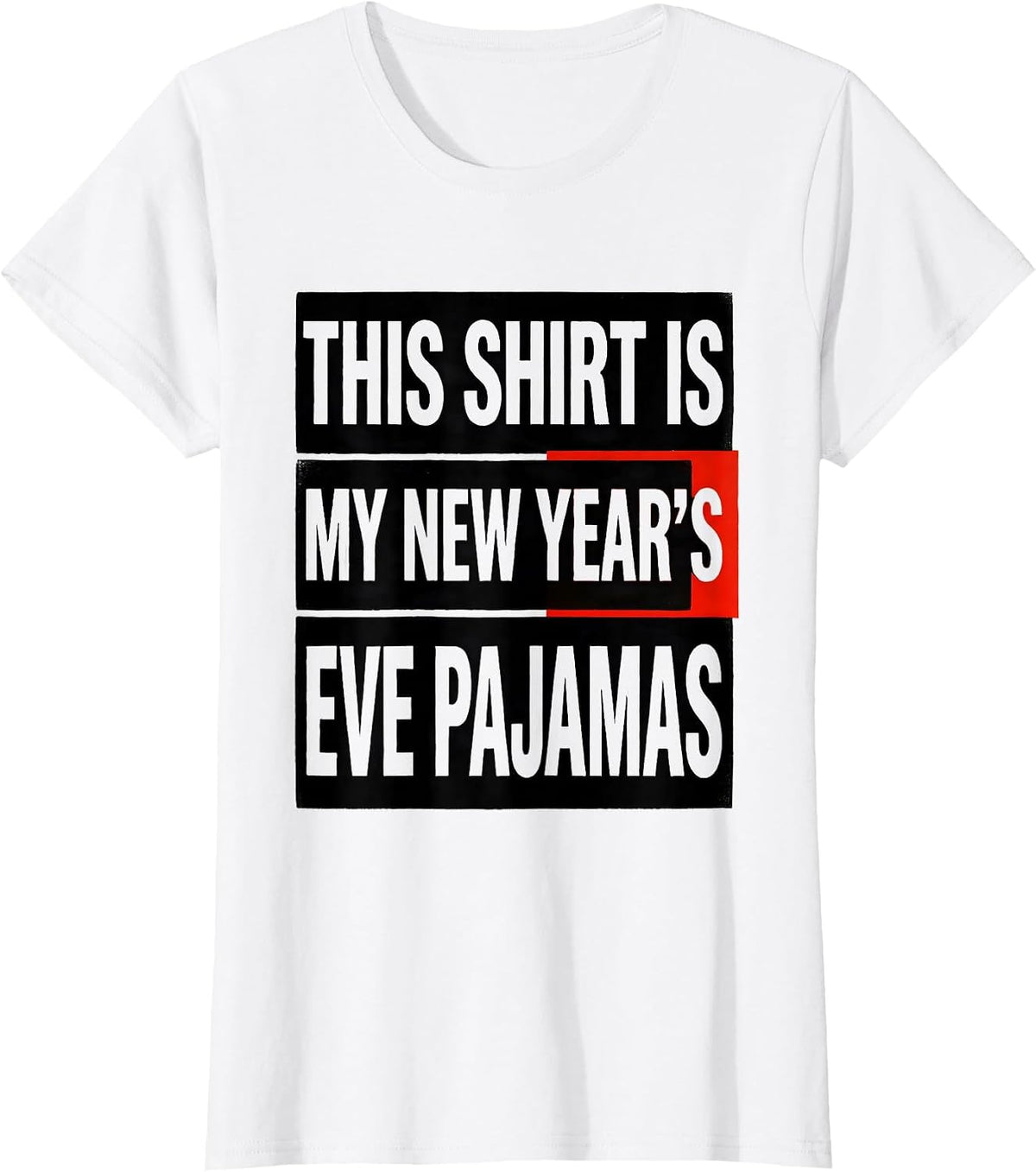 Women's This Shirt Is My New Year's Eve Pajamas Funny T-Shirt - White