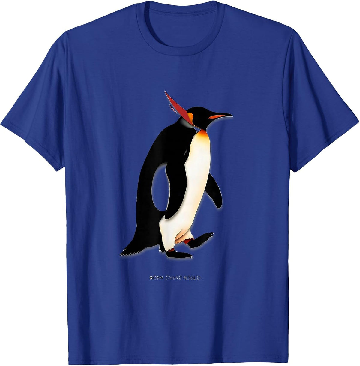 Born Overdressed Funny Penguin Lover Christmas Pajama Humor T-Shirt - Royal Blue