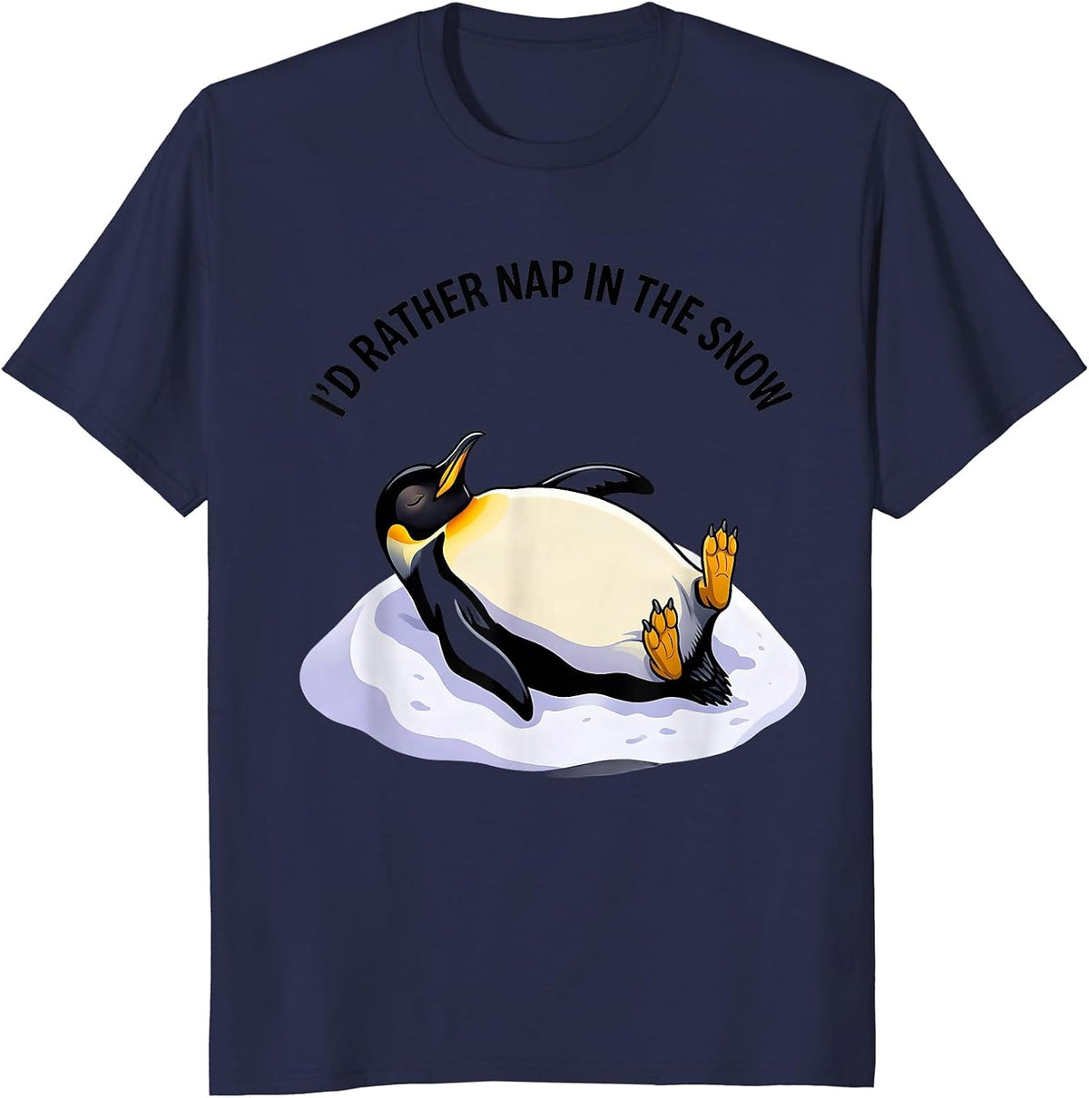I'd Rather Nap In The Snow Funny Penguin Animal Lover T-Shirt - Navy Blue