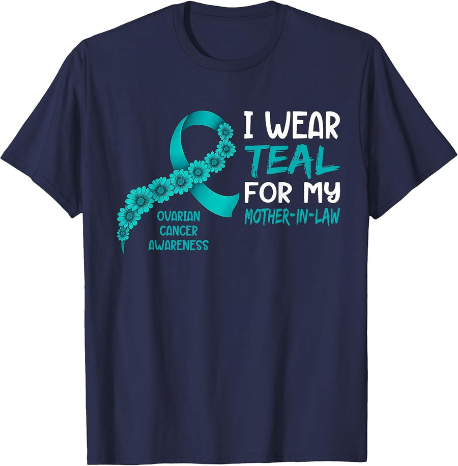 I Wear Teal for My Mother in Law Ovarian Cancer Awareness T-Shirt - Navy Blue