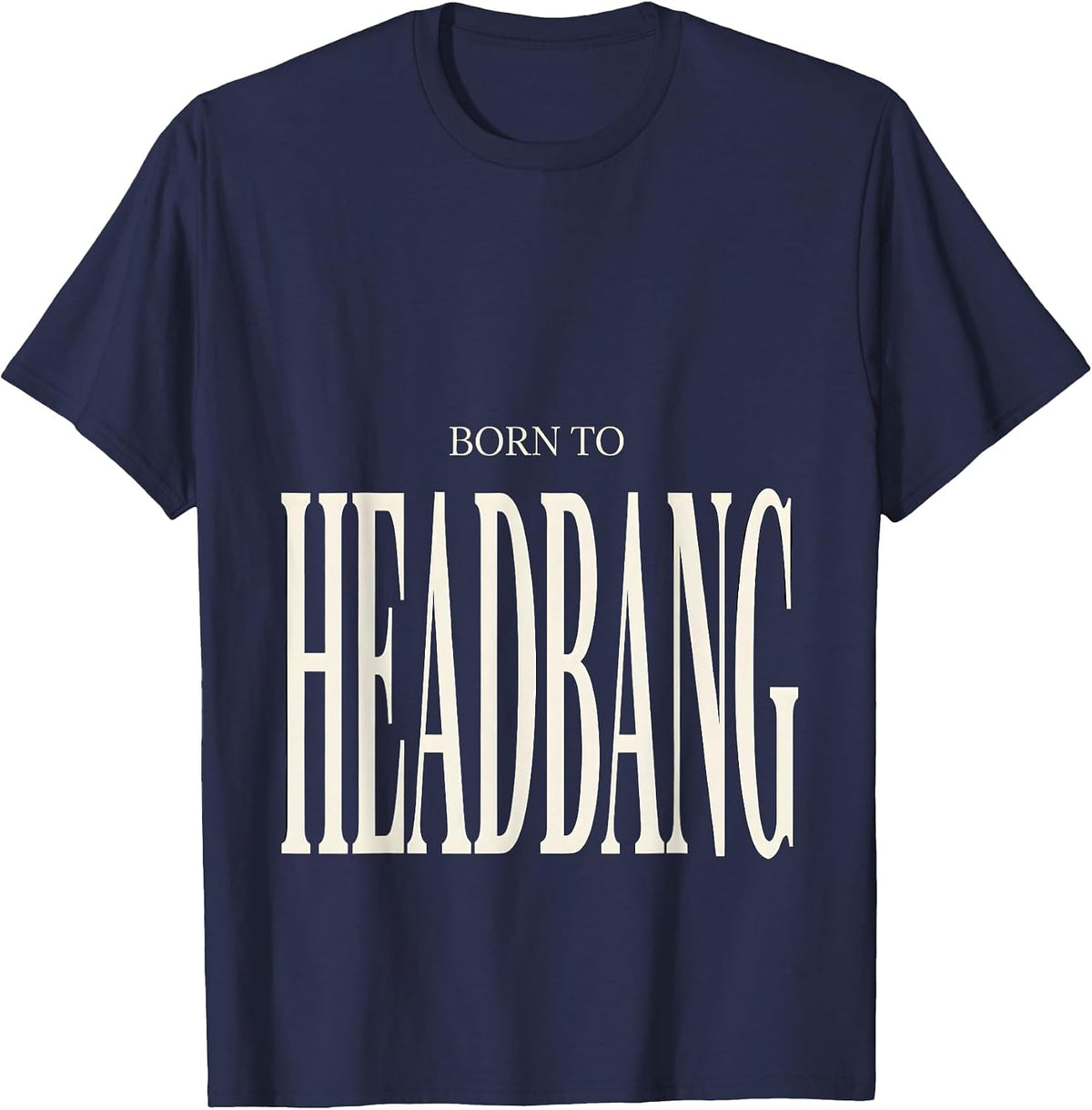 Born to Headbang Metal Band Graphic Design T-Shirt - Navy Blue