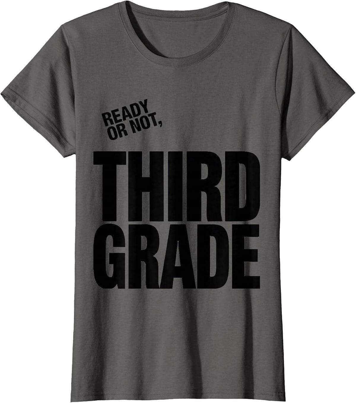 Women's Ready Or Not, Third Grade Playful Back To School Grade-Level T-Shirt - Asphalt Grey