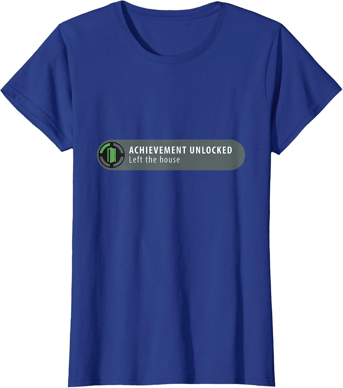 Achievement Unlocked: Left the House Funny Gamer T-Shirt T-Shirt - Royal Blue