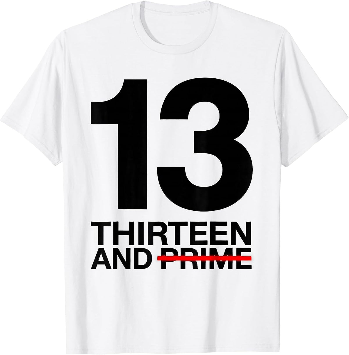 Men's Thirteen And Prime Square Root Age Math Birthday Gift T-Shirt - White