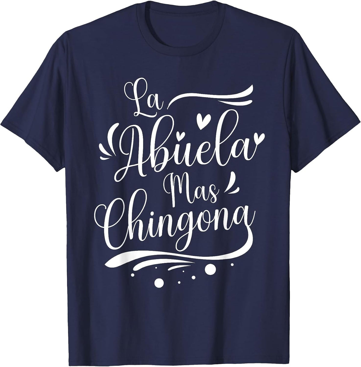 La Abuela Mas Chingona Spanish Grandma T-Shirt - Navy Blue