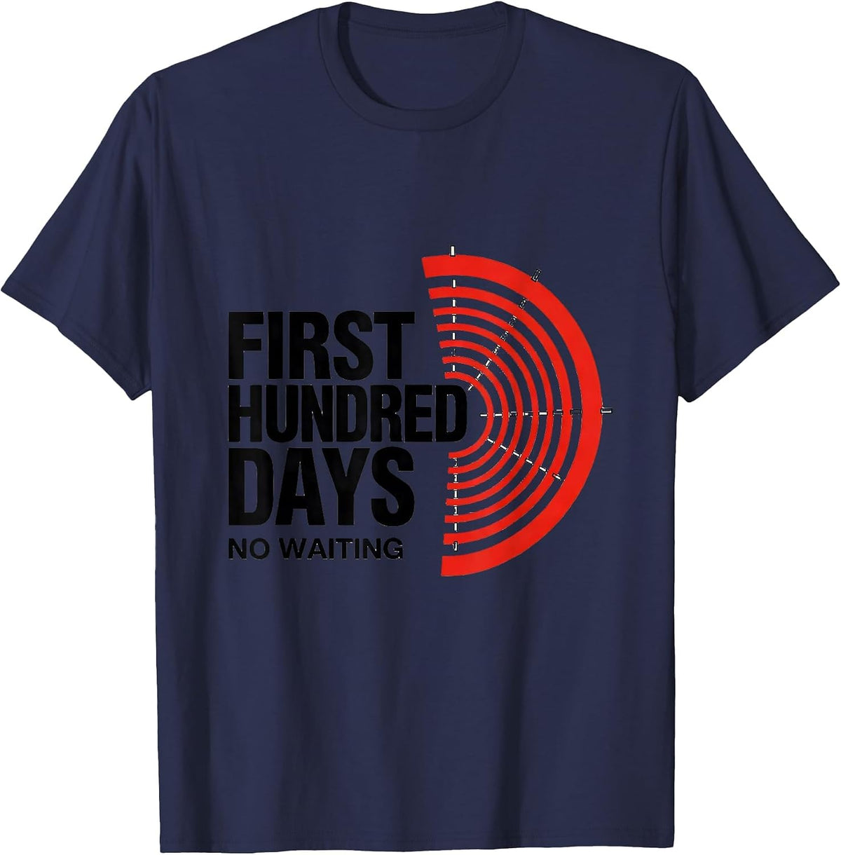 Men's First Hundred Days No Waiting Geometric History Buff Humor T-Shirt - Navy Blue