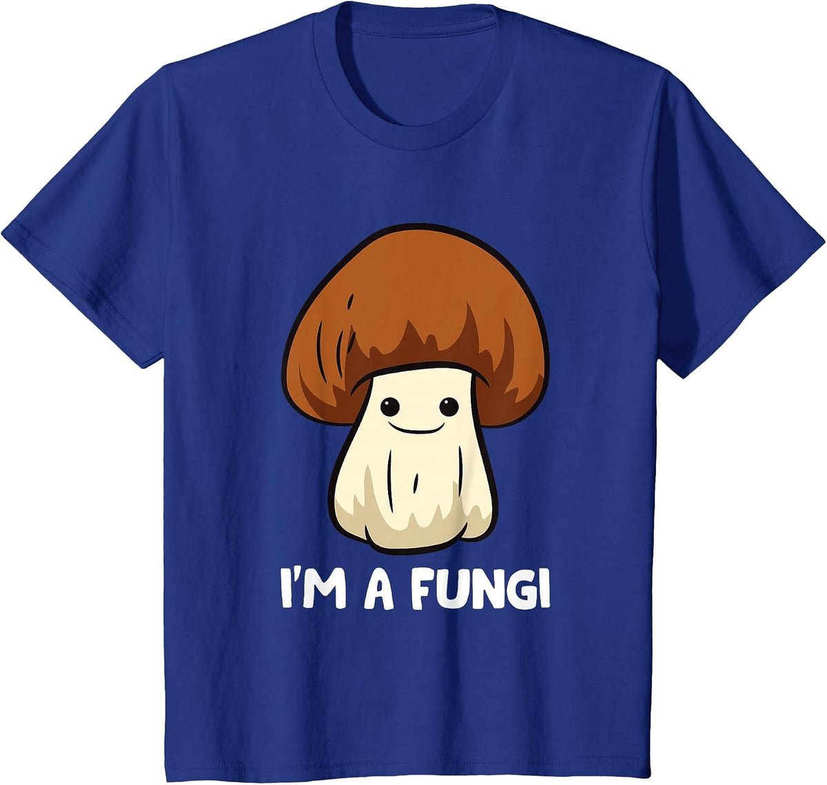 Fungi Mushroom Mycology Mushrooms I'm A Fun Guy Fungi T-Shirt - Royal Blue