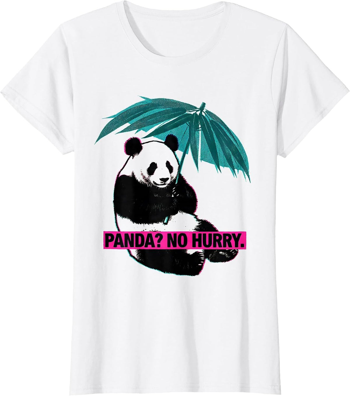 Women's Panda? No Hurry Funny Panda Lover Kawaii Animal Humor T-Shirt - White