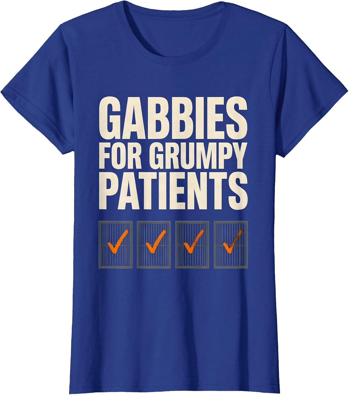 Women's Gabbies For Grumpy Patients Funny Vet Tech Occupational T-Shirt - Royal Blue