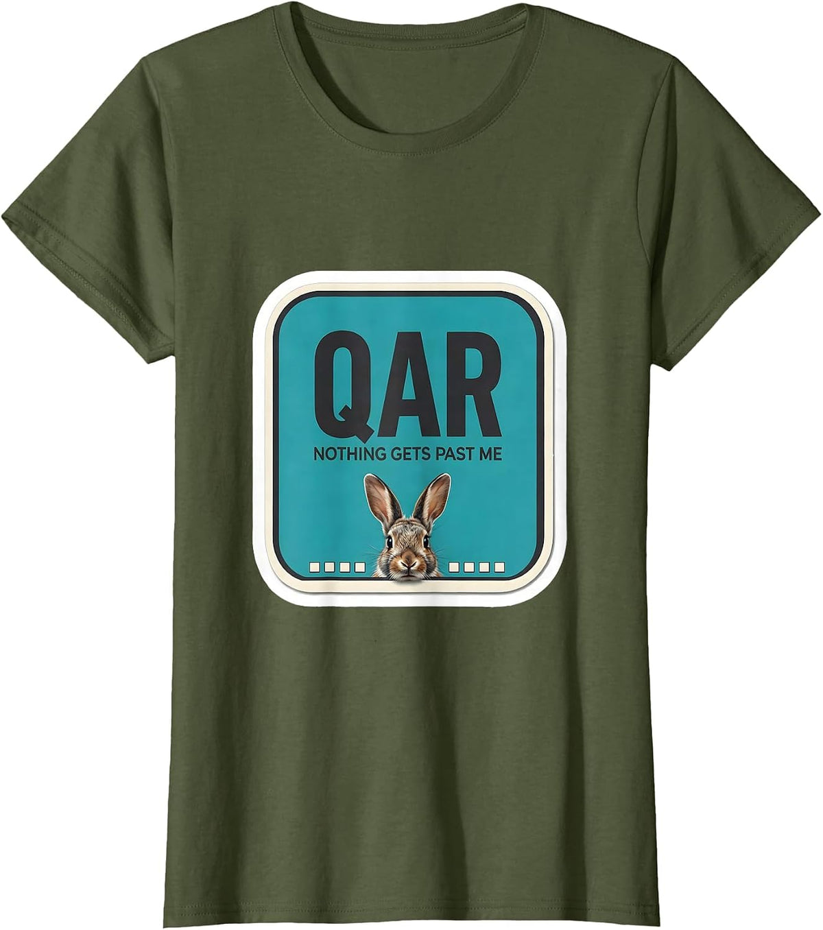Women's QAR Nothing Gets Past Me Funny Vet Tech Occupational Humor T-Shirt - Olive Green