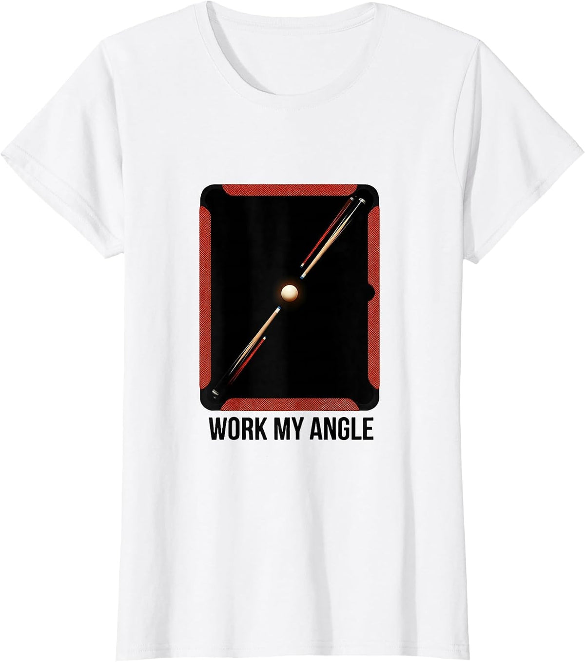 Women's Work My Angle Funny Billiards Player Pool Humor Gift T-Shirt - White
