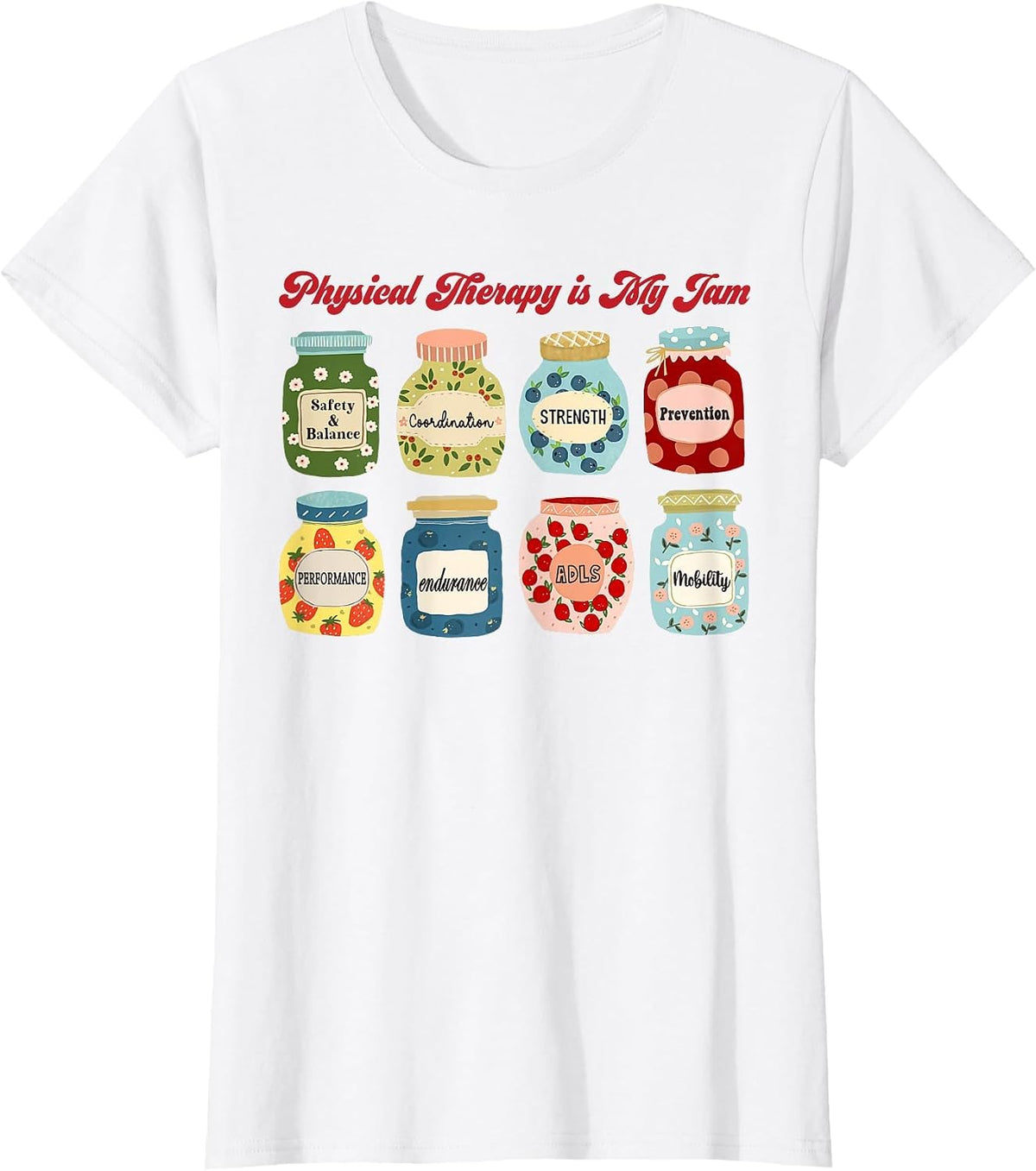 Physical Therapy is My Jam Physical Therapist PTA Assistant T-Shirt - White