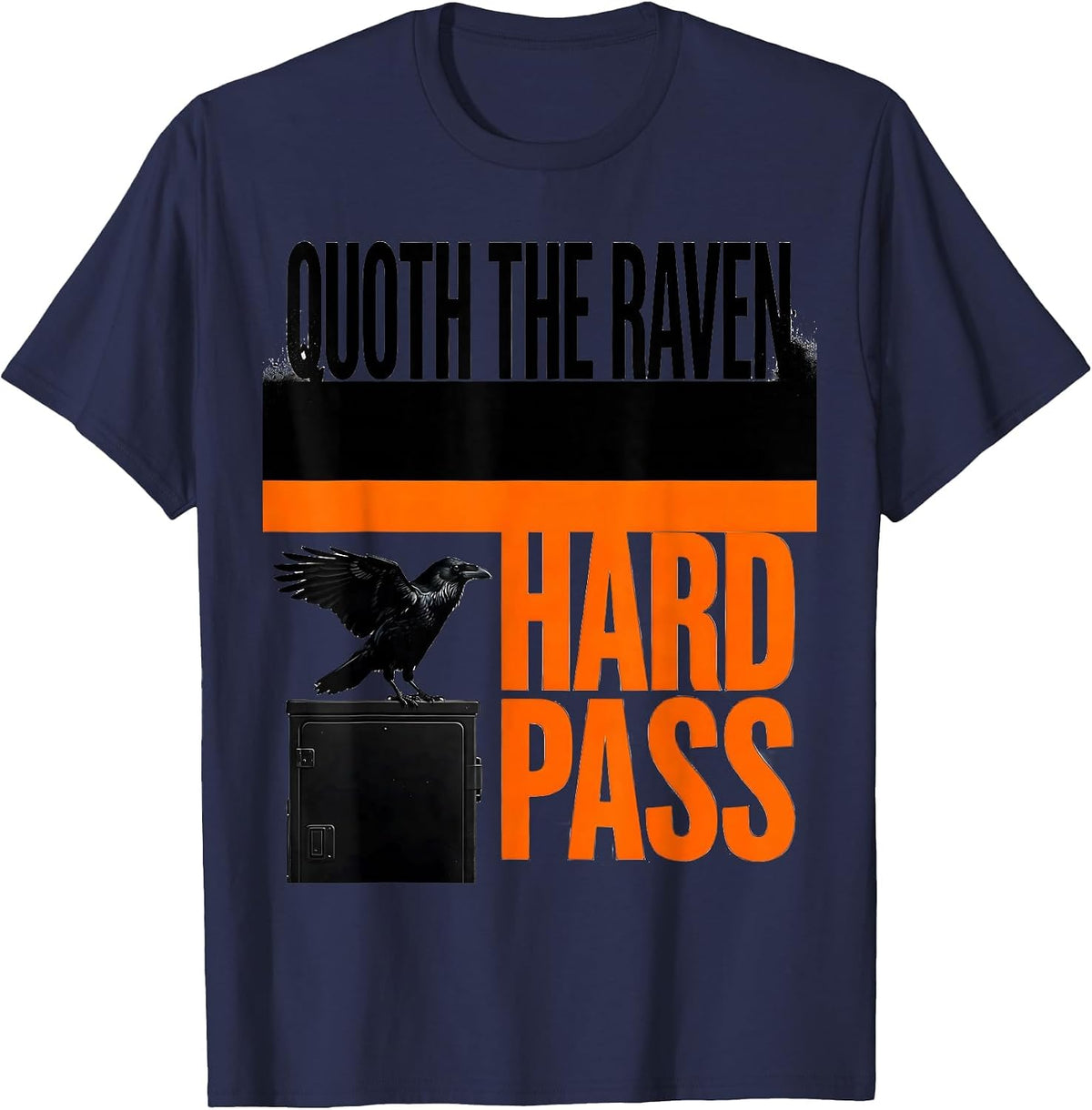Men's Quoth The Raven Hard Pass Brutalist Gothic Literary Humor T-Shirt - Navy Blue