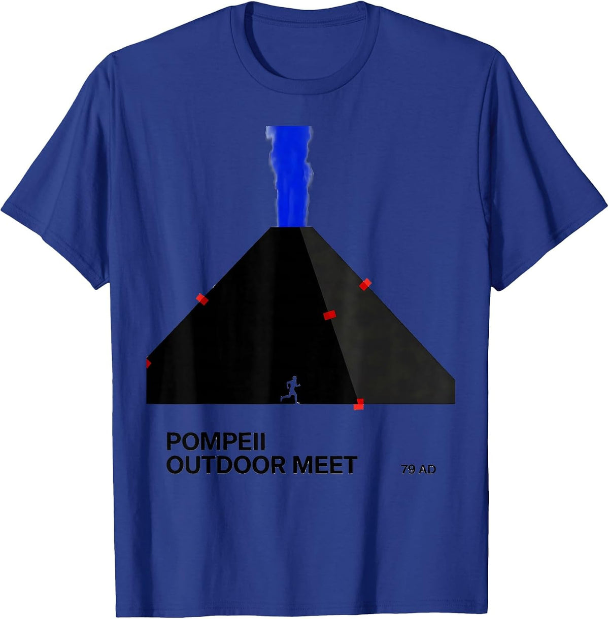 Pompeii Outdoor Meet 79 AD Funny Volcano History Geography T-Shirt - Royal Blue