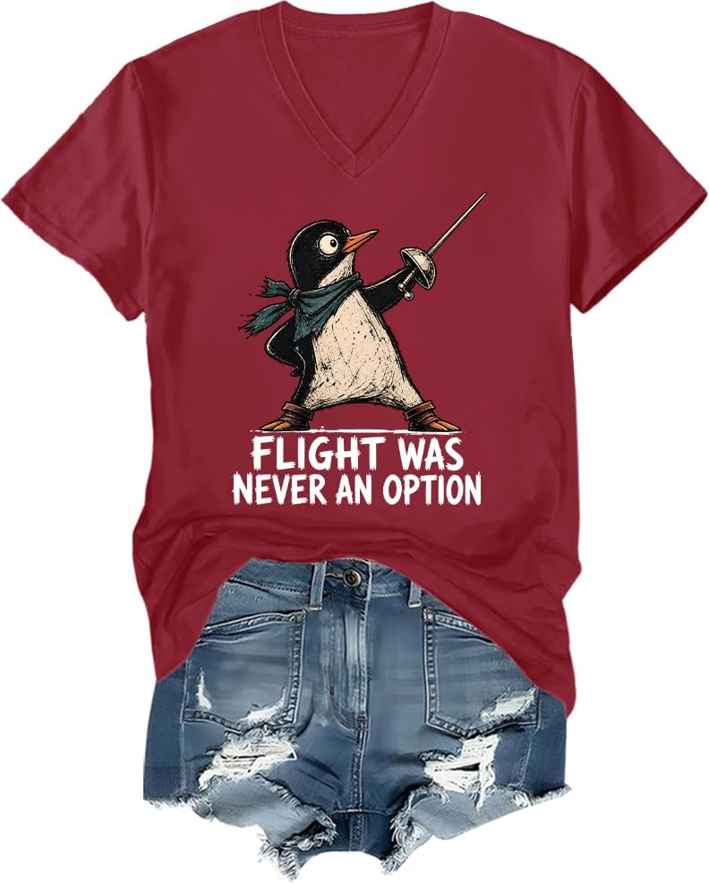 Flight was Never an Option Shirt Penguin Shirt Women Men Tee - Vneck-claret