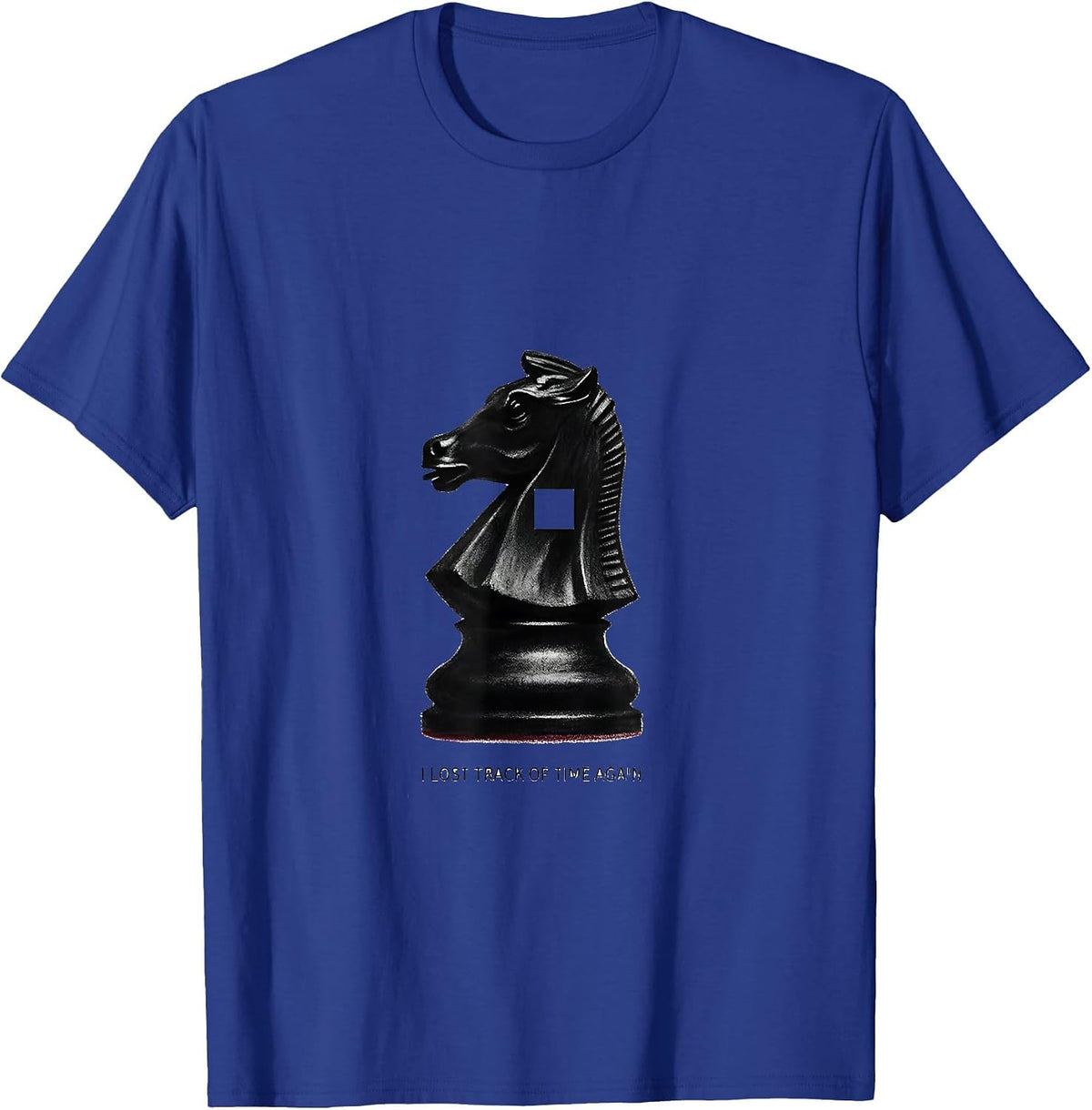 Men's I Lost Track Of Time Again Funny Chess Player Gift Chess T-Shirt - Royal Blue