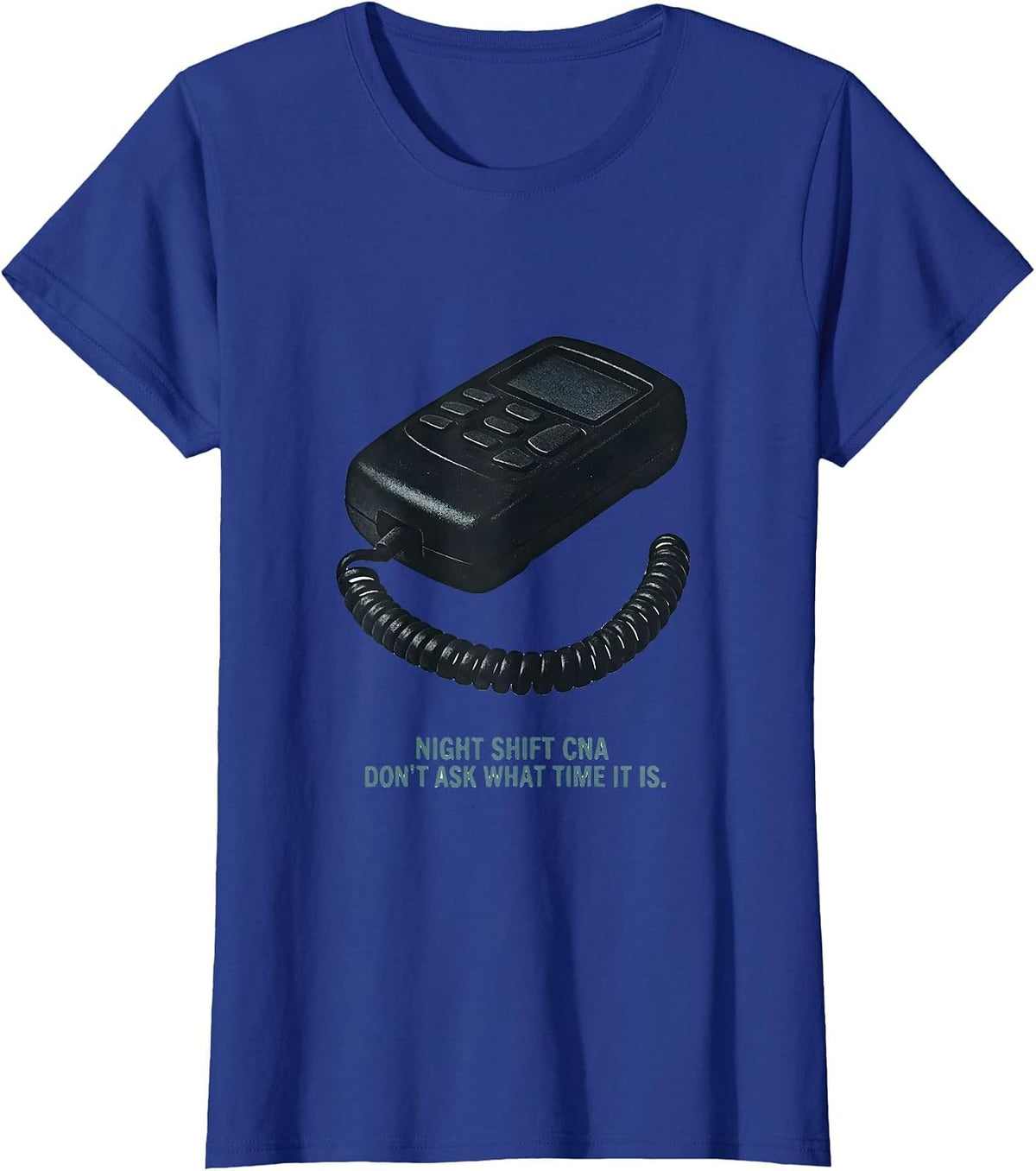 Women's Night Shift CNA Don't Ask What Time It Is Humor T-Shirt - Royal Blue