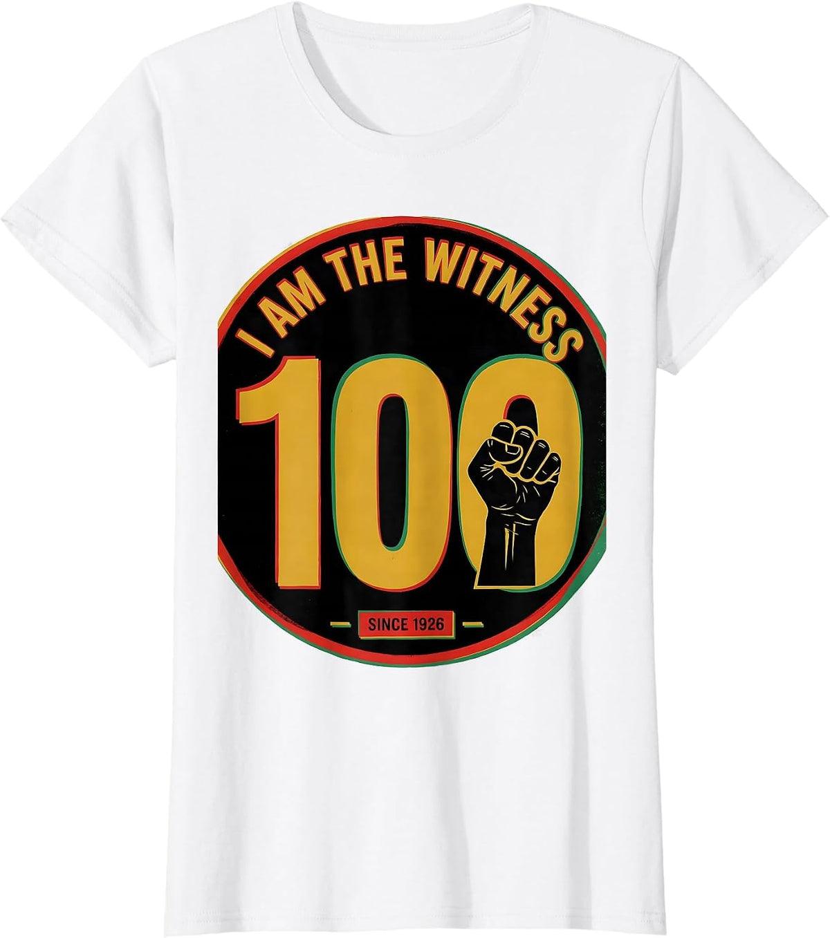 I Am The Witness Since 1926 Centennial Black History Month T-Shirt - White