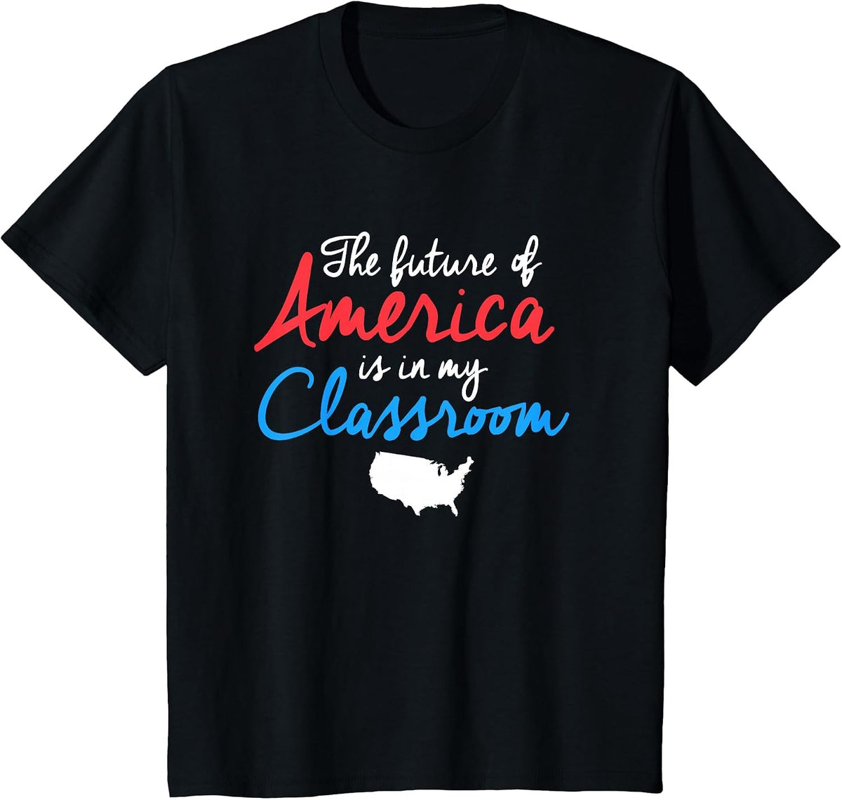 Patriotic Teacher Shirt The Future of America is in My Class T-Shirt - Black