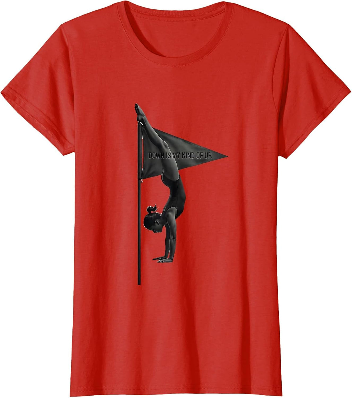 Women's Down Is My Kind Of Up Funny Gymnast Gift Girls Gymnastics T-Shirt - Red