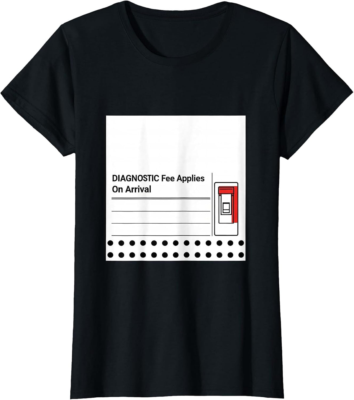 Women's Diagnostic Fee Applies On Arrival Sarcastic Tradesperson T-Shirt - Black