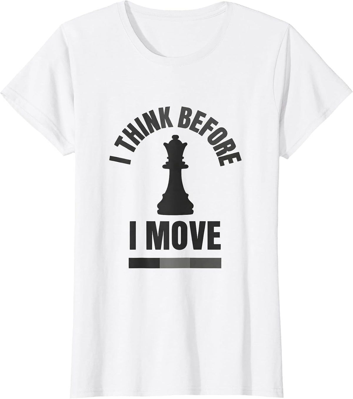Women's I Think Before I Move Funny Chess Player Lover Vintage Humor T-Shirt - White