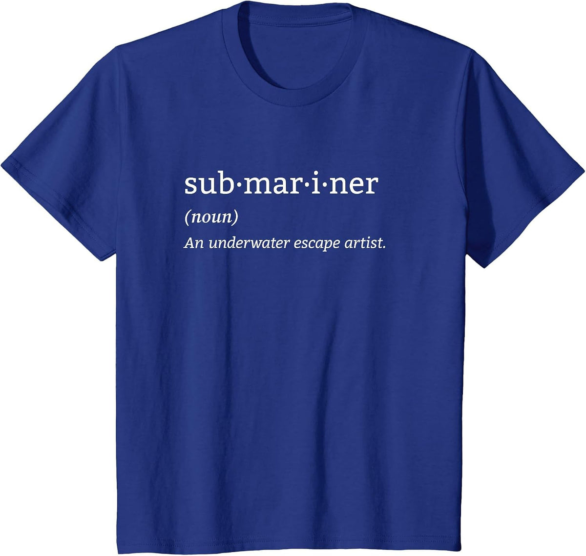 Submariner Definition Submersible Nuclear-Powered Submarine T-Shirt - Royal Blue