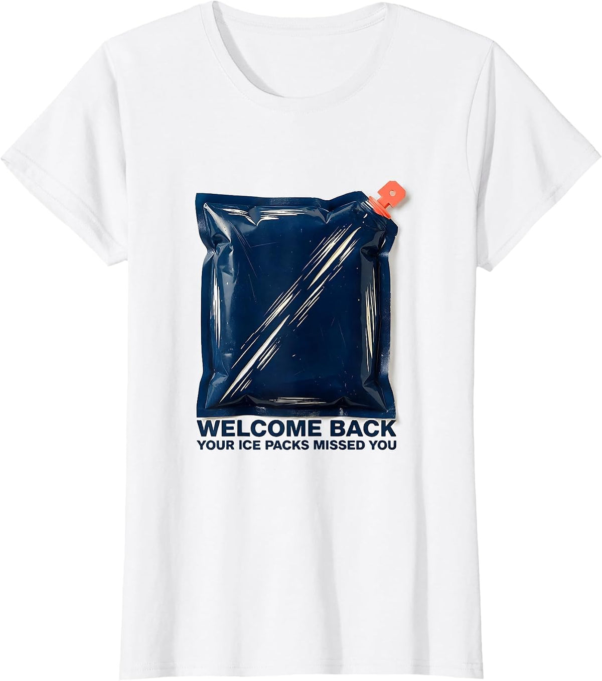 Welcome Back Your Ice Packs Missed You School Nurse T-Shirt - White