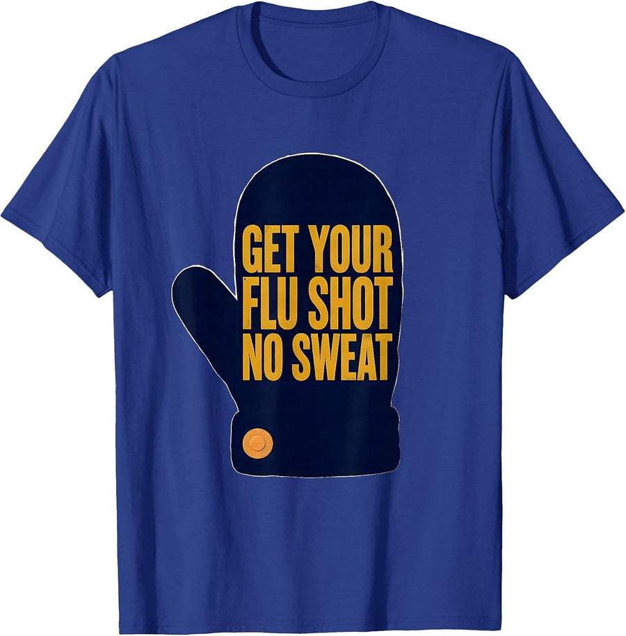 Get Your Flu Shot No Sweat Funny Healthcare Worker Nurse T-Shirt - Royal Blue