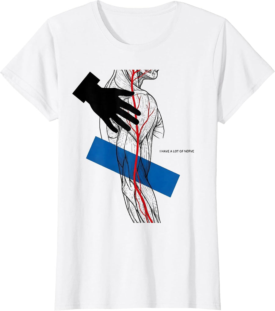 Women's I Have a Lot of Nerve Funny Physical Therapist PT Gift T-Shirt - White
