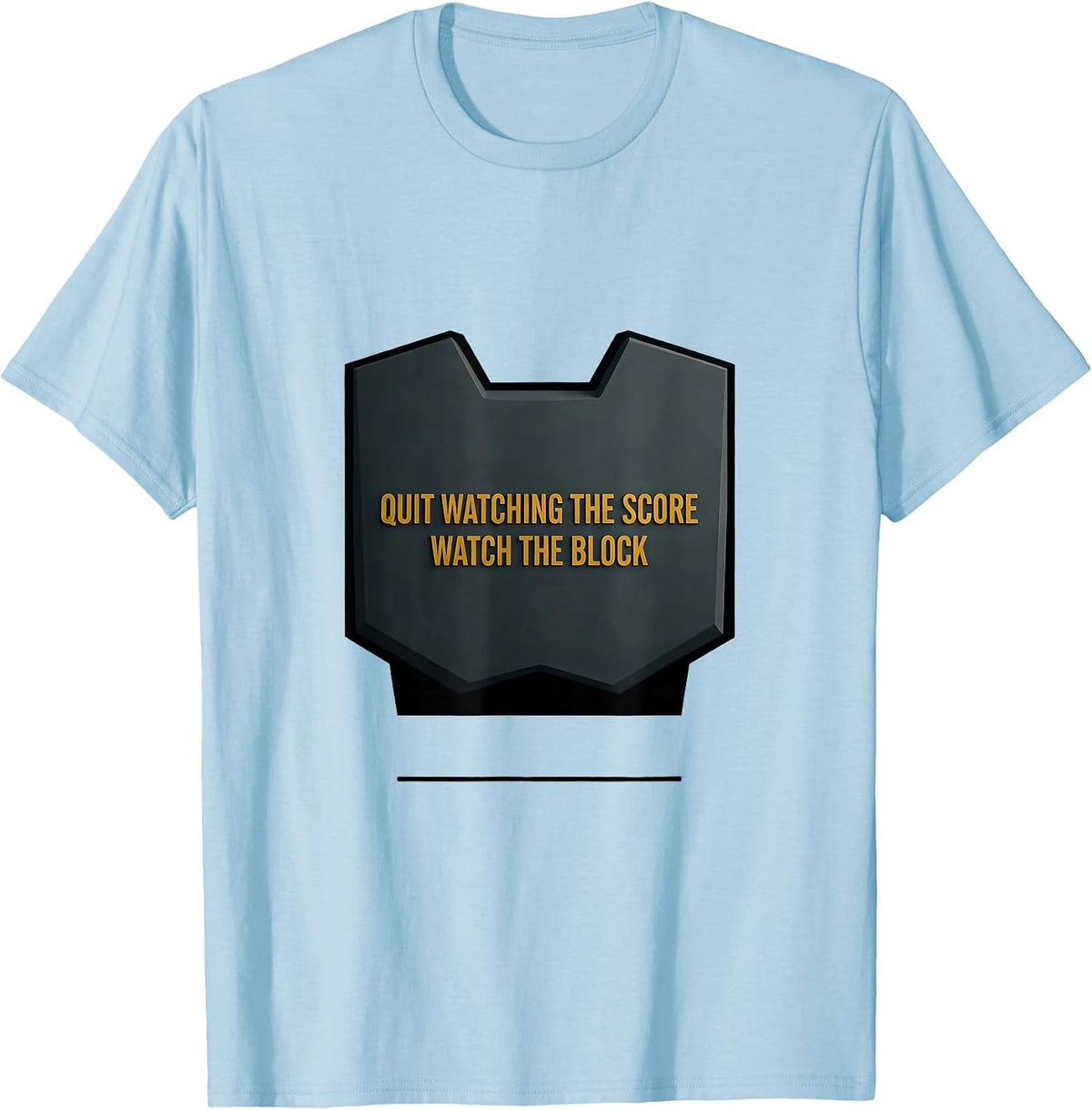 Quit Watching The Score Watch The Block Football Lineman T-Shirt, Men, Baby Blue, X-Large - As Pictured